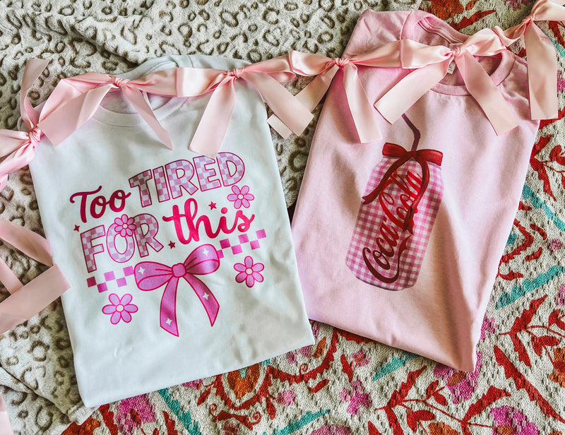 Too tired for this 🎀tee
