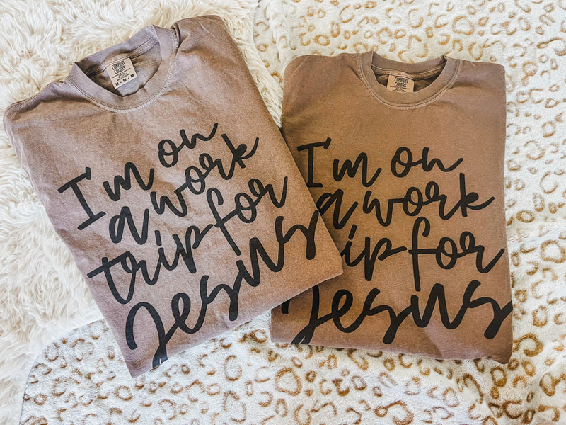 I’m on a work trip for Jesus tee