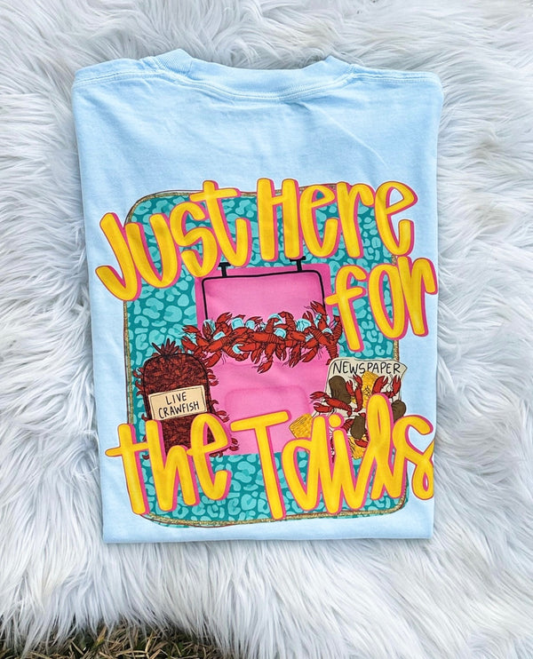 Just here for the tails tee