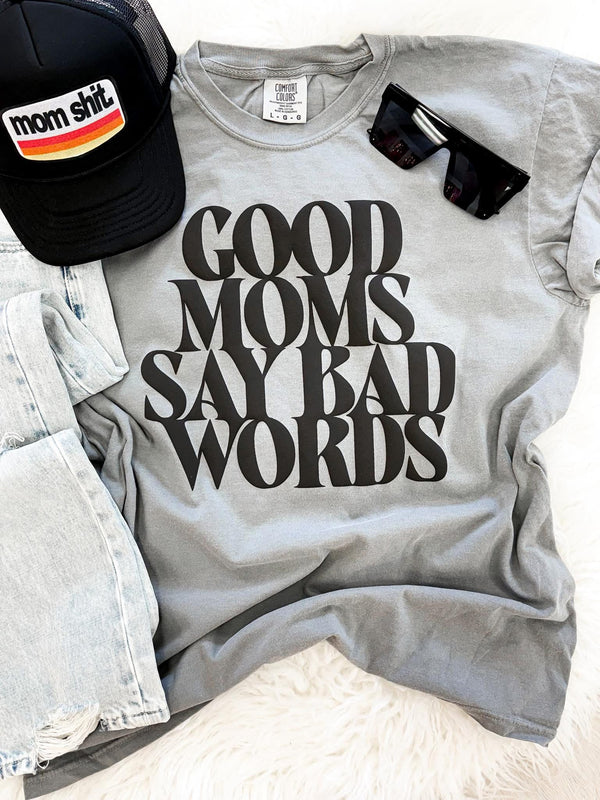 Good Moms say bad words tee