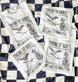 My last flying f*ck tee