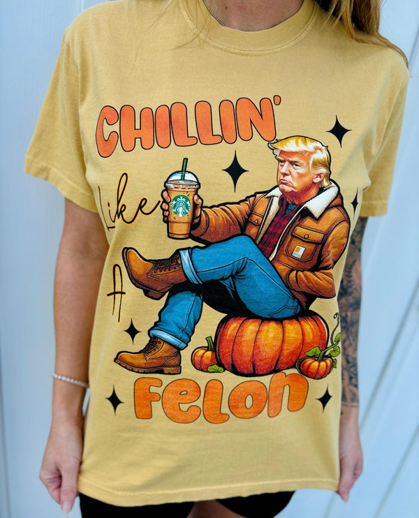 Chillin Like a Felon fall tee