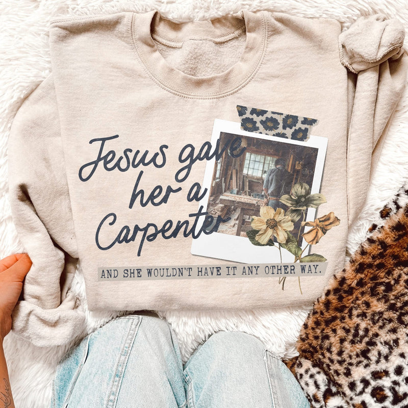 Jesus Gave her.... design sweatshirt or tee