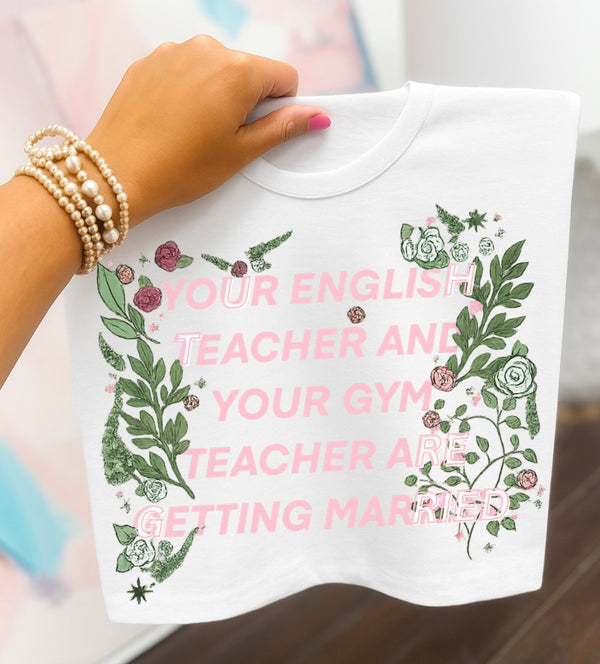 Your English teacher & gym teacher are getting married tee