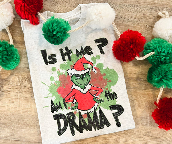 Im the Drama it’s me tee