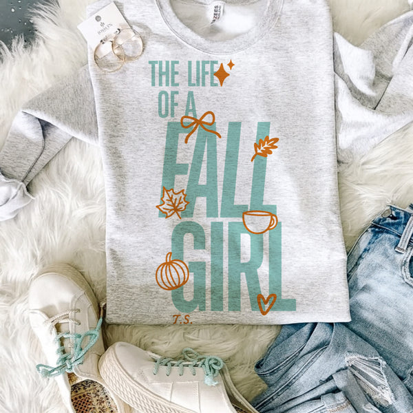 Life of a Fall girl sweatshirt