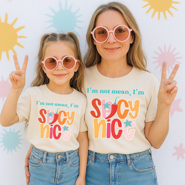 i'm not mean, I'm spicy nice tee
