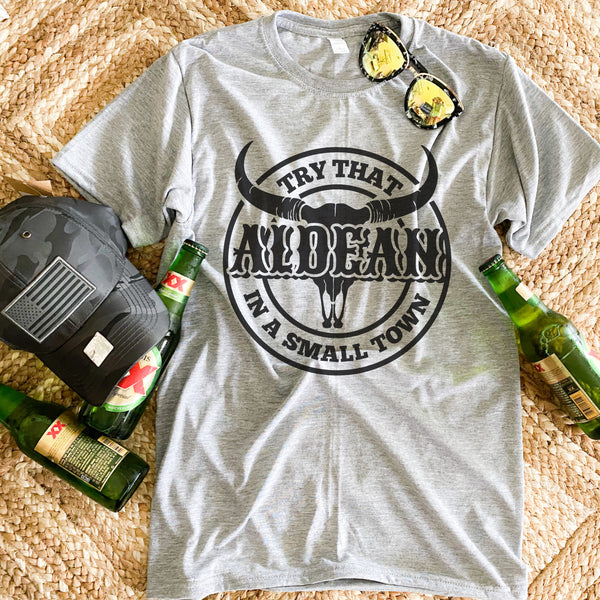 Try that in a small town tee