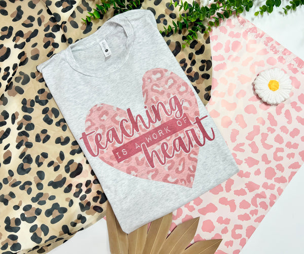 Teaching is Heart Work tee