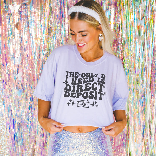 Only D I need is direct deposit tee