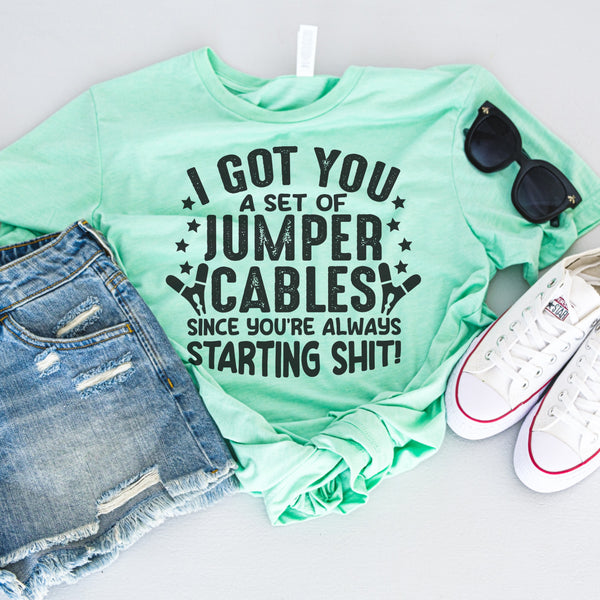 Got you jumper cables tee