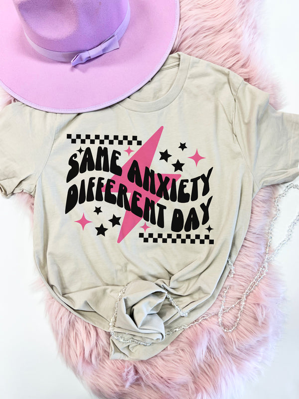 Same Anxiety Different day tee