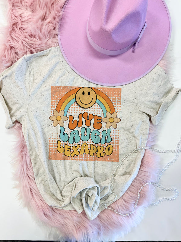 Live laugh lexapro tee
