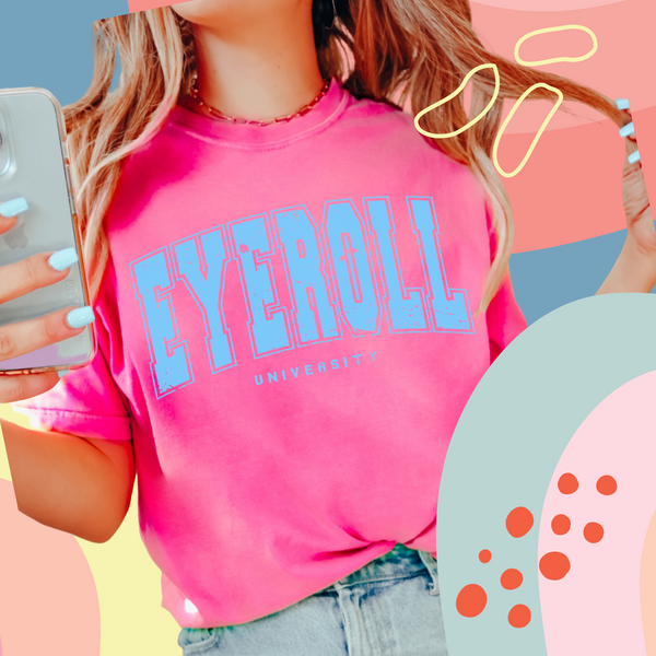 Eyeroll university tee