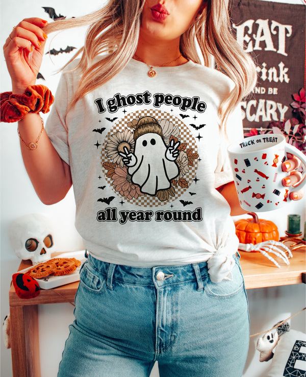 I ghost people all year round tee