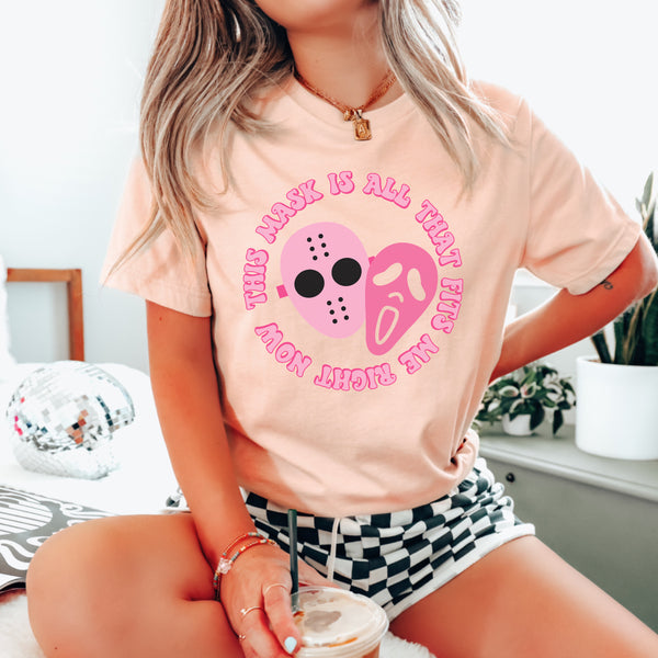 This Mask is all that fits Me tee