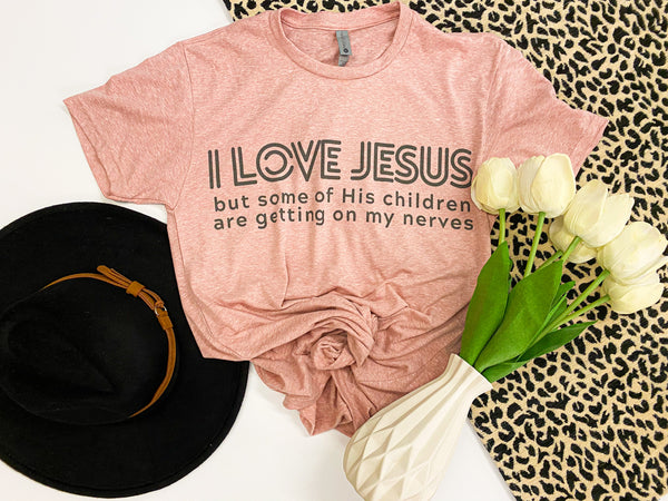I love Jesus.... tee