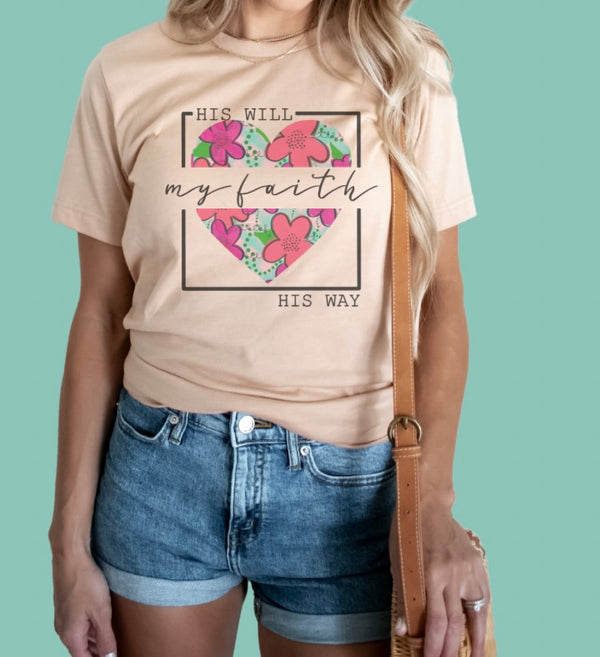 His will My faith spring tee