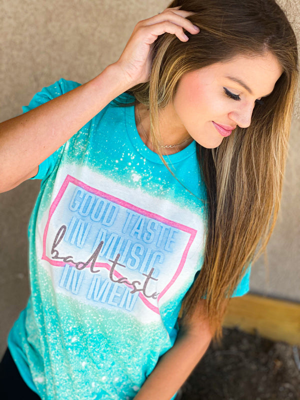 Good Taste In Men, Bad Taste In Music Tee