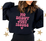 No Daddy just Issues tee/sweater