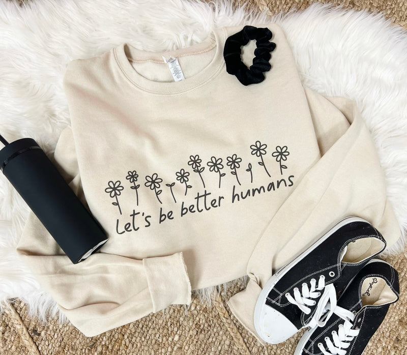 Let’s be better humans sweater