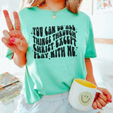 All things through Christ except play with me tee