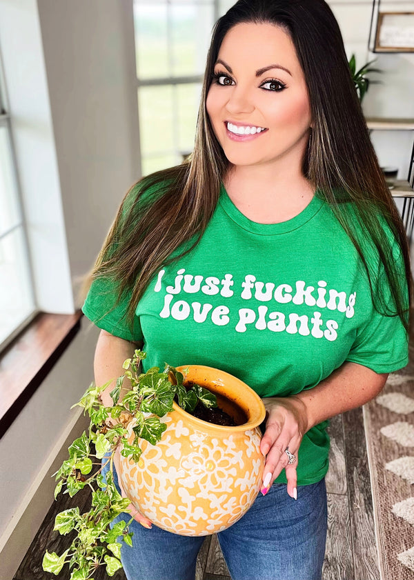 I just F’n love plants