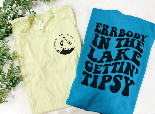 Errbody in the Lake getting tipsy tee