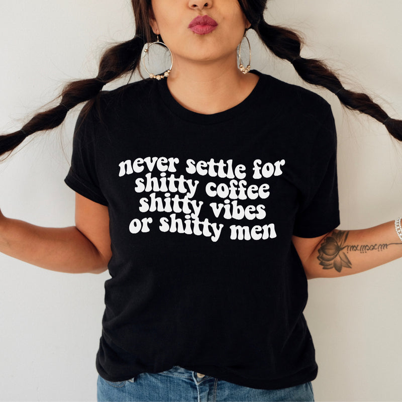 Never settle for…. Tee